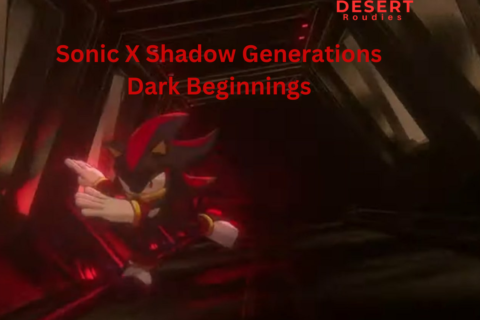 Sonic X Shadow Generations Dark Beginnings